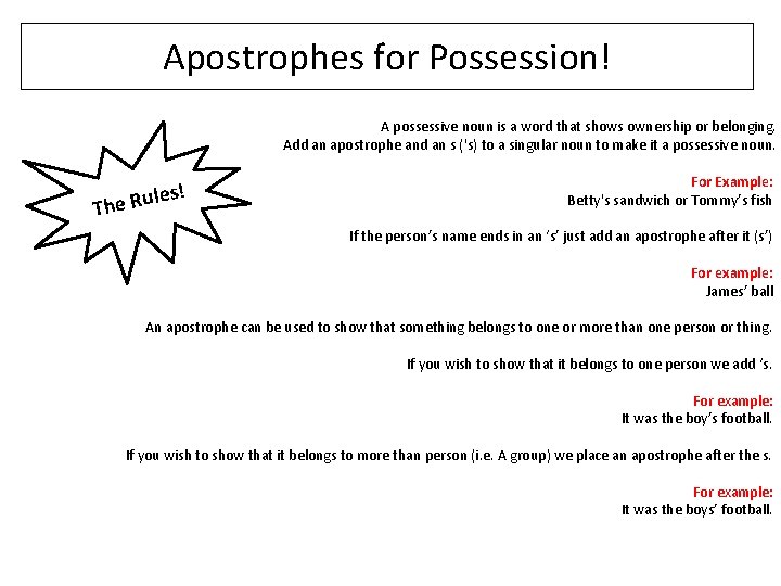 Apostrophes for Possession! A possessive noun is a word that shows ownership or belonging.