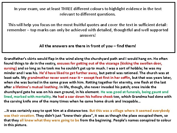 In your exam, use at least THREE different colours to highlight evidence in the