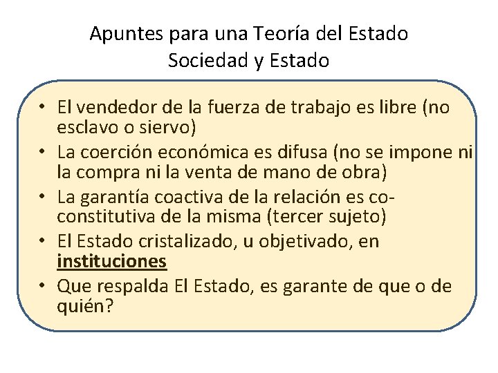 Apuntes para una Teoría del Estado Sociedad y Estado • El vendedor de la