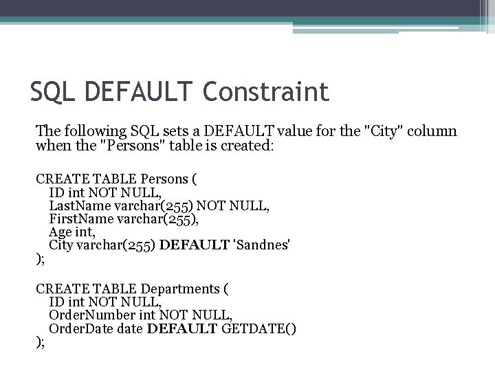 SQL DEFAULT Constraint The following SQL sets a DEFAULT value for the "City" column