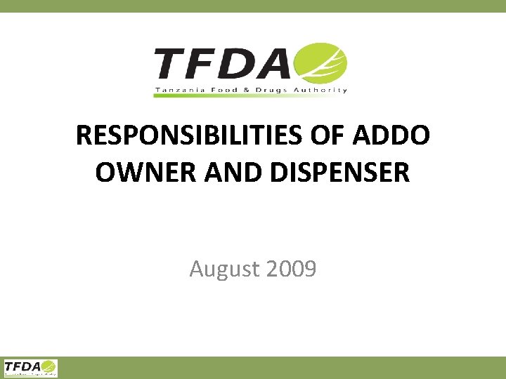 RESPONSIBILITIES OF ADDO OWNER AND DISPENSER August 2009 