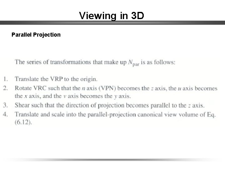 Viewing in 3 D Parallel Projection 