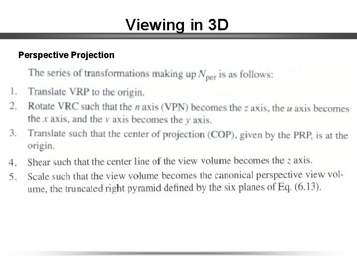 Viewing in 3 D Perspective Projection 