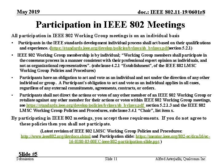 May 2019 doc. : IEEE 802. 11 -19/0601 r 8 Participation in IEEE 802