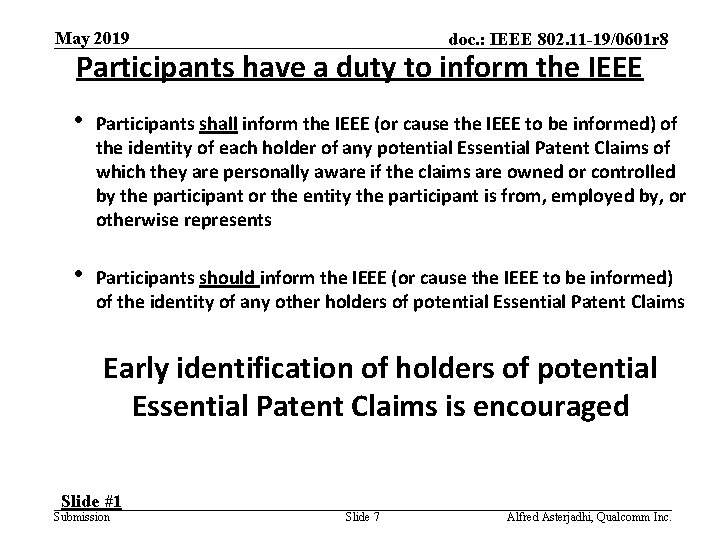 May 2019 doc. : IEEE 802. 11 -19/0601 r 8 Participants have a duty