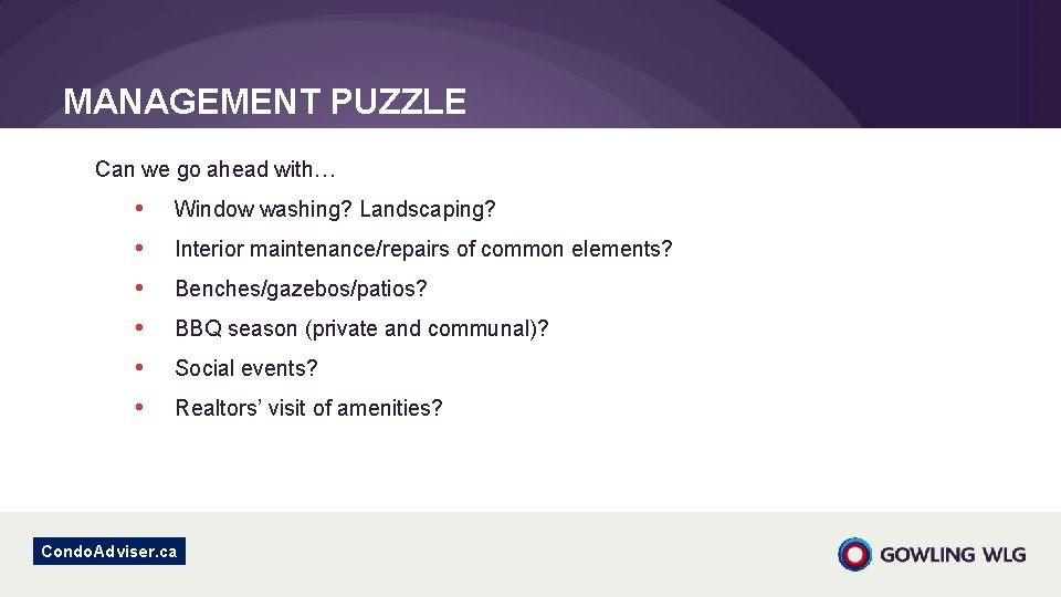 MANAGEMENT PUZZLE Can we go ahead with… • • • Window washing? Landscaping? Interior MANAGEMENT PUZZLE Can we go ahead with… • • • Window washing? Landscaping? Interior