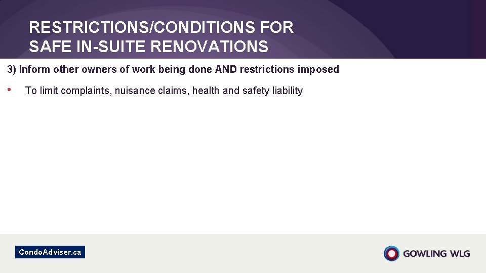 RESTRICTIONS/CONDITIONS FOR SAFE IN-SUITE RENOVATIONS 3) Inform other owners of work being done AND RESTRICTIONS/CONDITIONS FOR SAFE IN-SUITE RENOVATIONS 3) Inform other owners of work being done AND