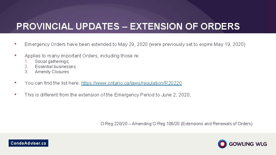 PROVINCIAL UPDATES – EXTENSION OF ORDERS • Emergency Orders have been extended to May PROVINCIAL UPDATES – EXTENSION OF ORDERS • Emergency Orders have been extended to May