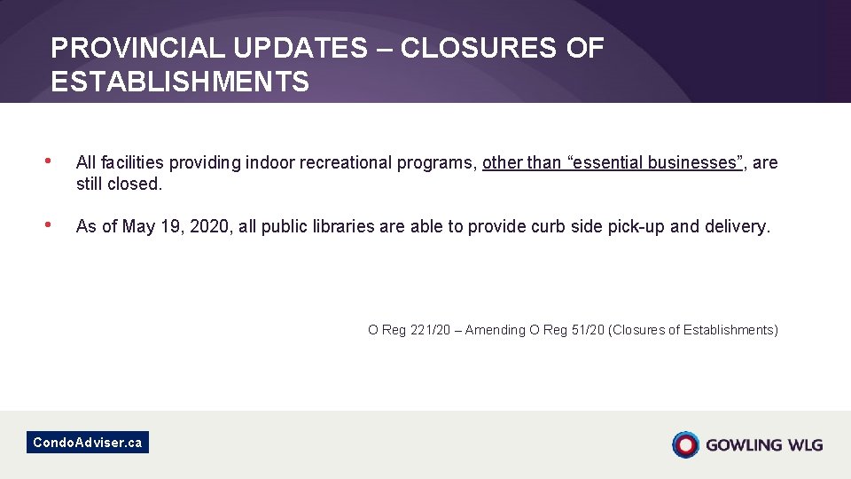 PROVINCIAL UPDATES – CLOSURES OF ESTABLISHMENTS • All facilities providing indoor recreational programs, other PROVINCIAL UPDATES – CLOSURES OF ESTABLISHMENTS • All facilities providing indoor recreational programs, other