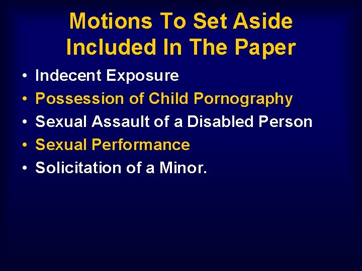 Motions To Set Aside Included In The Paper • • • Indecent Exposure Possession
