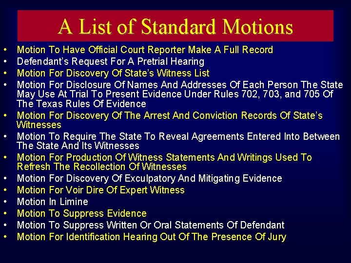 A List of Standard Motions • • • • Motion To Have Official Court