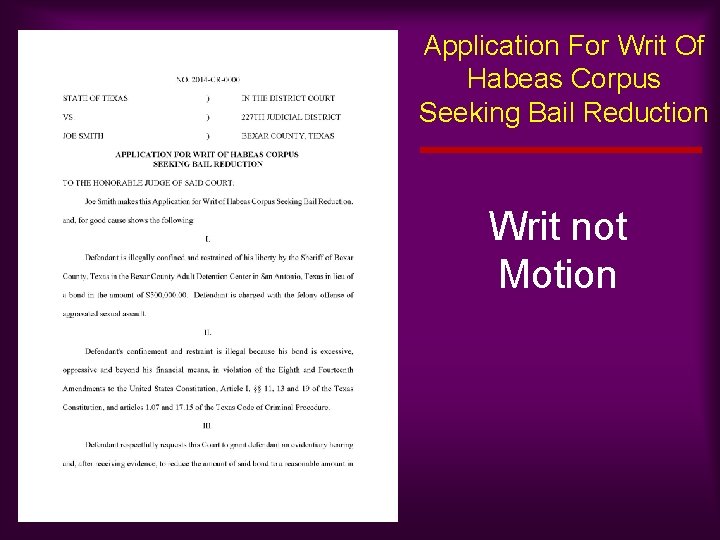 Application For Writ Of Habeas Corpus Seeking Bail Reduction Writ not Motion 