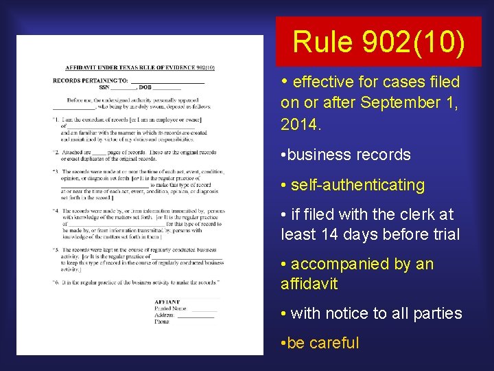 Rule 902(10) • effective for cases filed on or after September 1, 2014. •