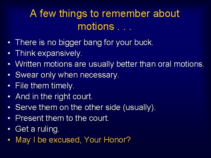 A few things to remember about motions. . . • • • There is