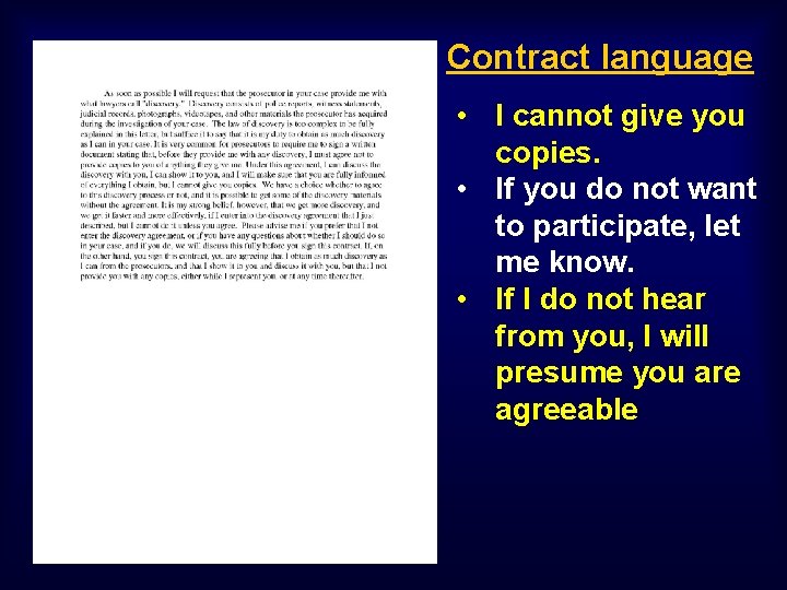 Contract language • I cannot give you copies. • If you do not want