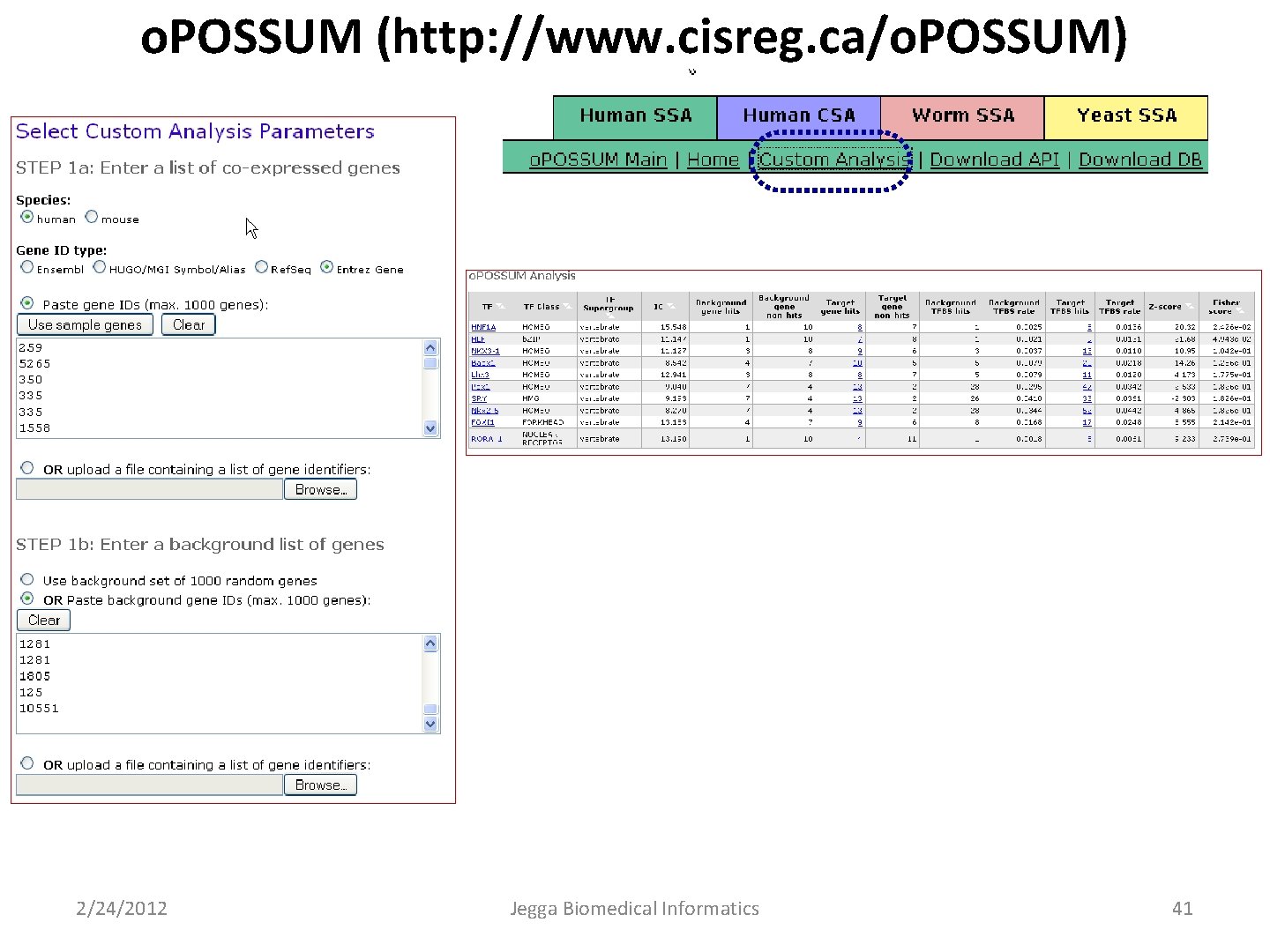 o. POSSUM (http: //www. cisreg. ca/o. POSSUM) 2/24/2012 Jegga Biomedical Informatics 41 