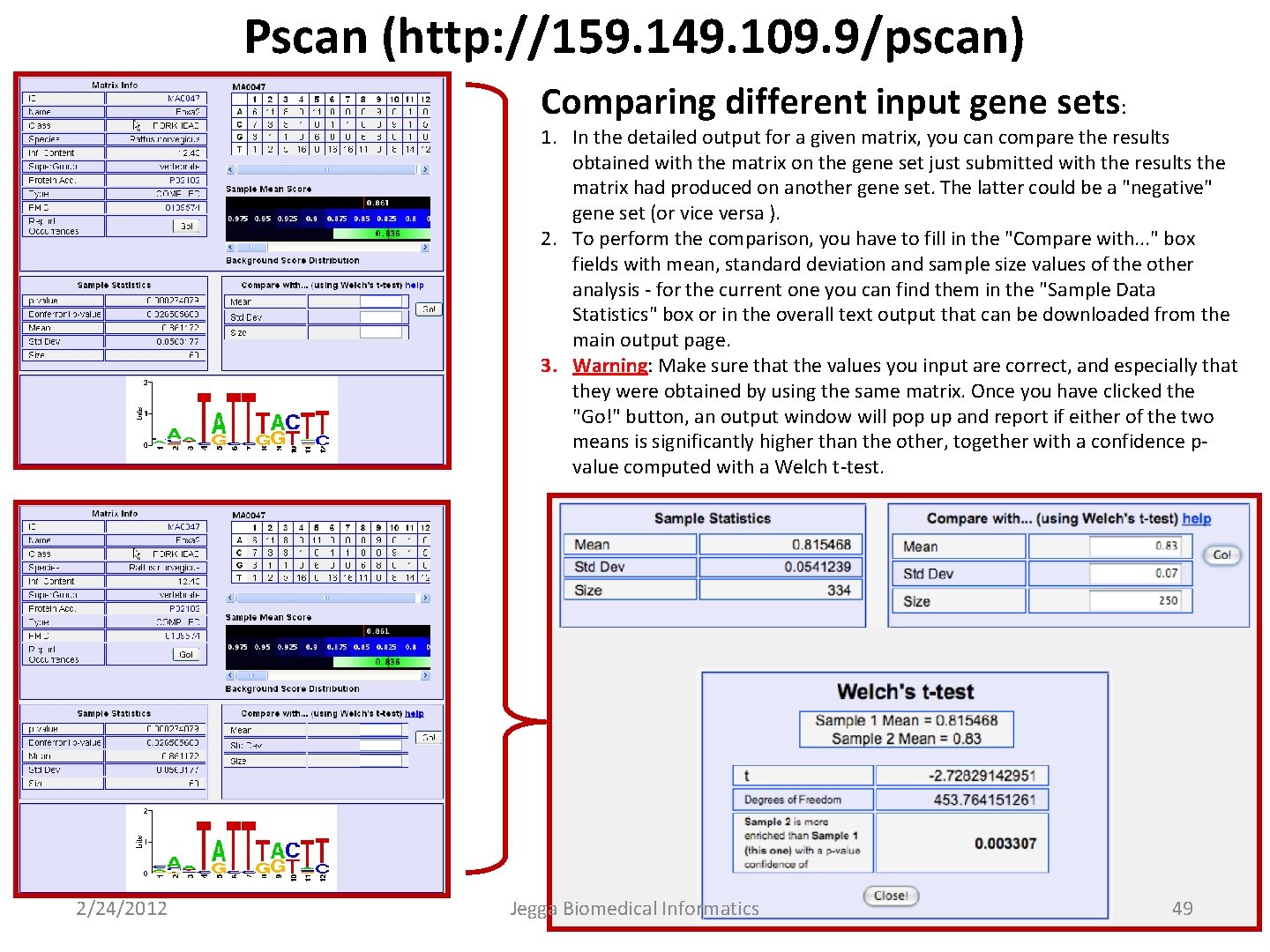 Pscan (http: //159. 149. 109. 9/pscan) Comparing different input gene sets: 1. In the