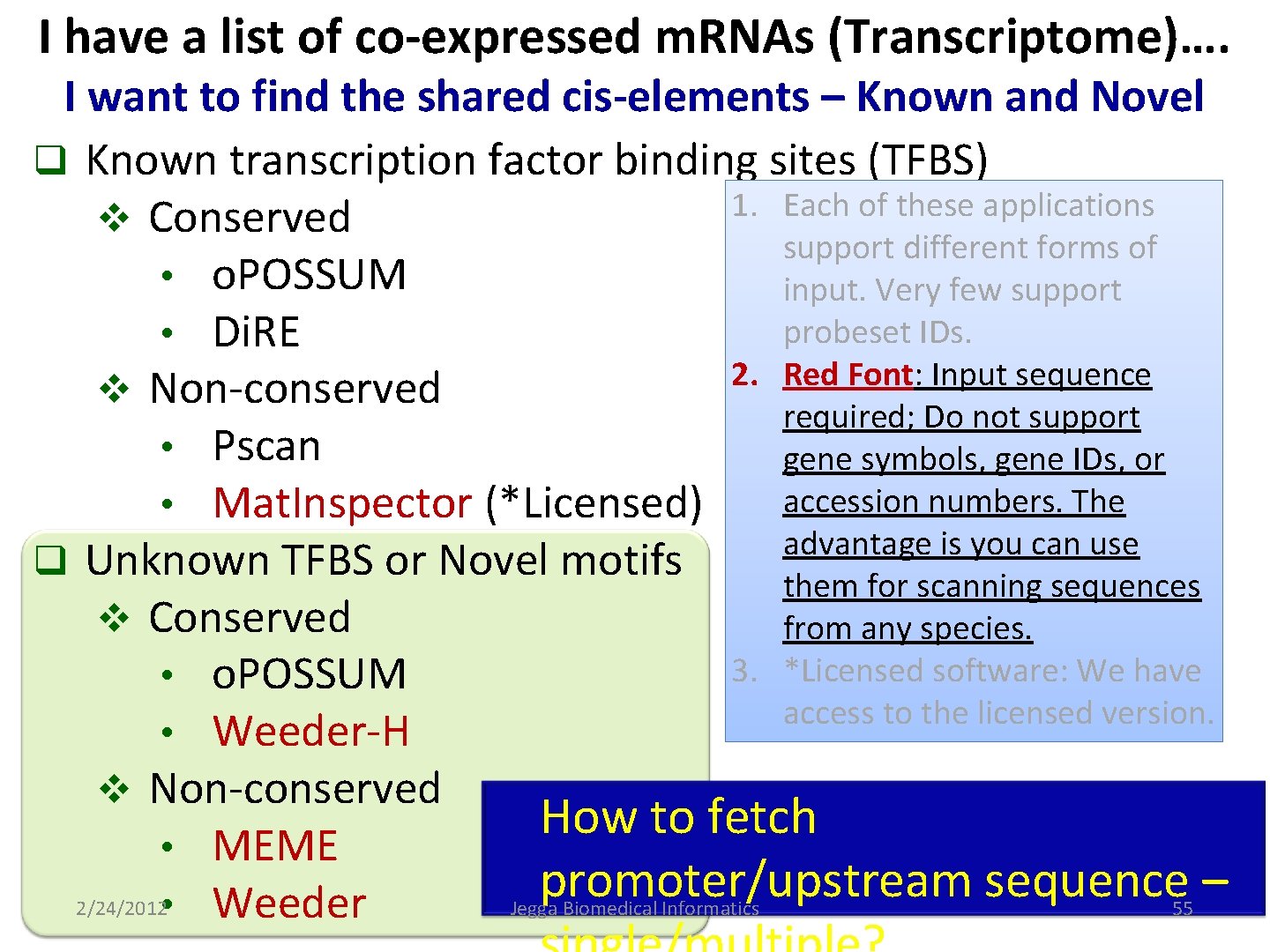 I have a list of co-expressed m. RNAs (Transcriptome)…. I want to find the
