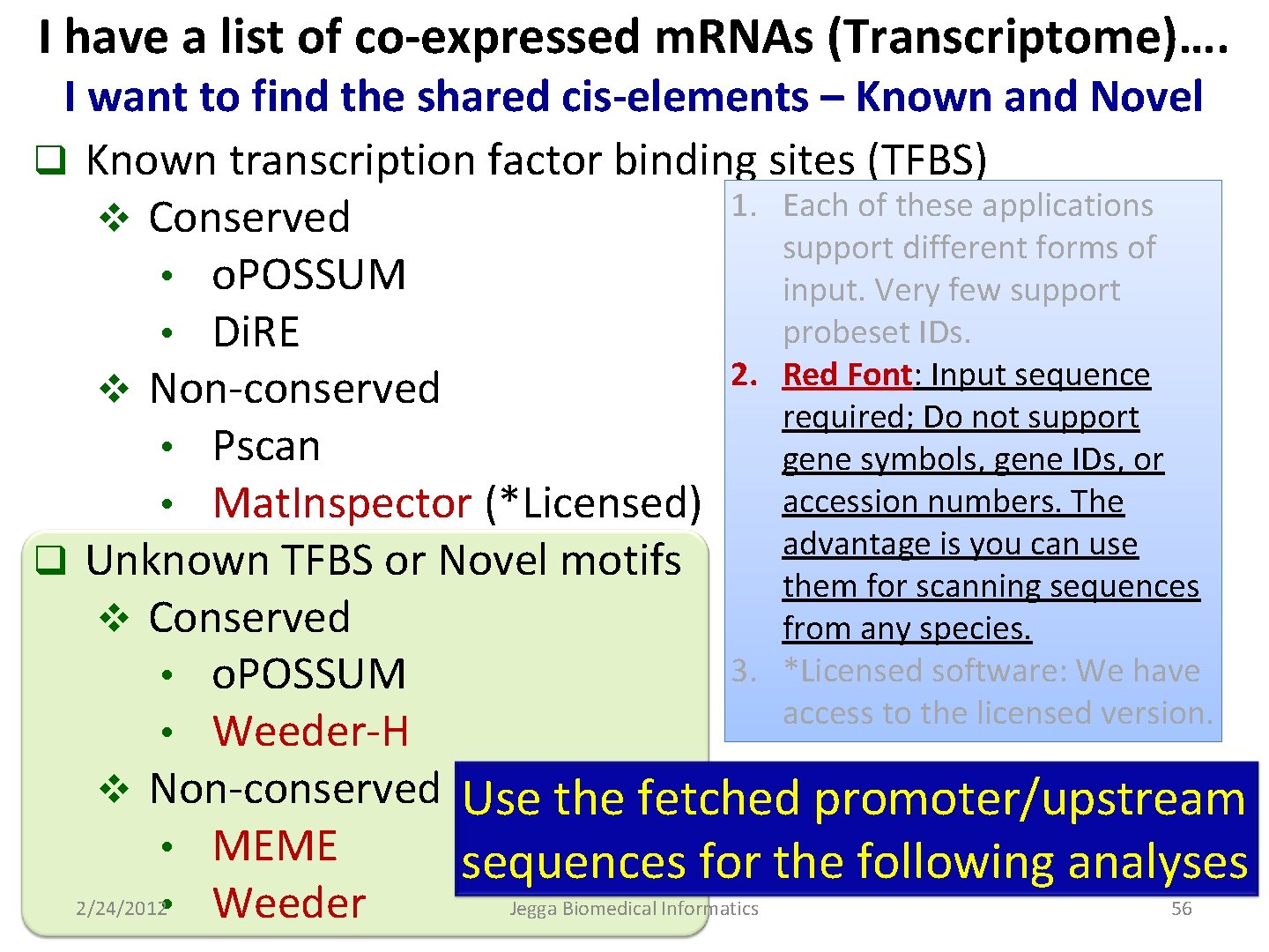 I have a list of co-expressed m. RNAs (Transcriptome)…. I want to find the