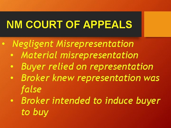 NM COURT OF APPEALS • Negligent Misrepresentation • Material misrepresentation • Buyer relied on