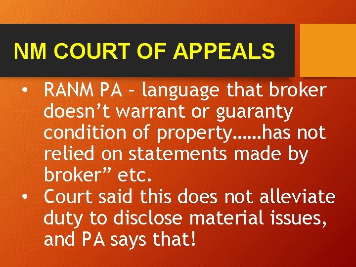 NM COURT OF APPEALS • RANM PA – language that broker doesn’t warrant or