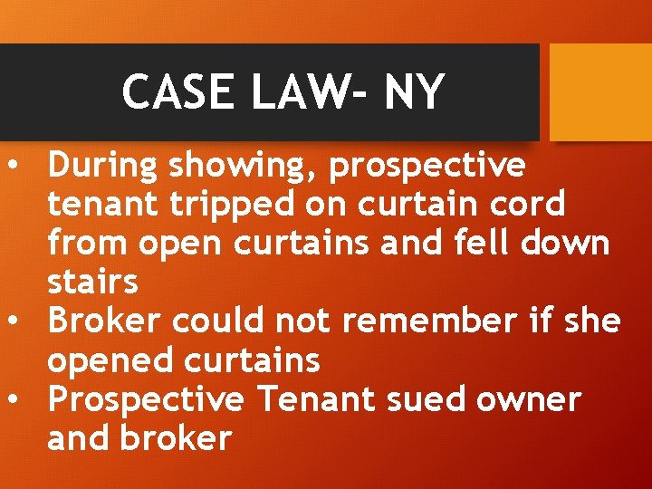 CASE LAW- NY • During showing, prospective tenant tripped on curtain cord from open