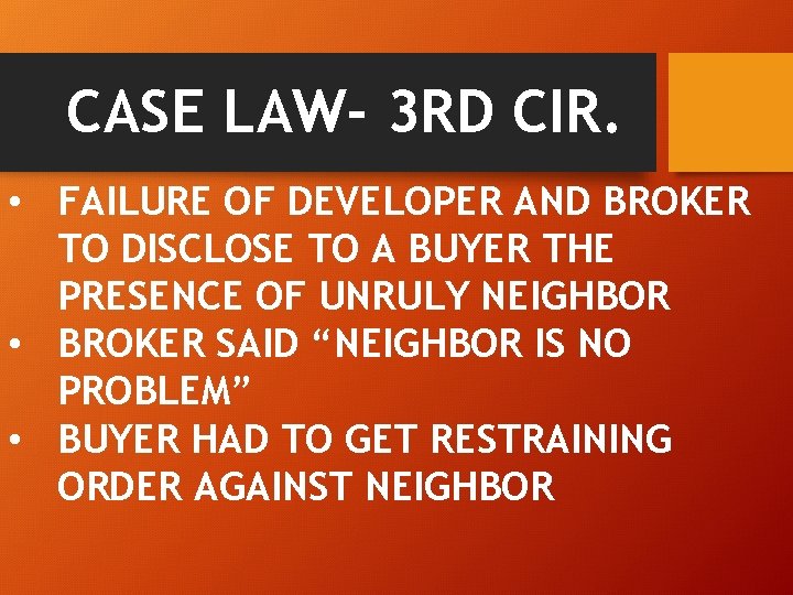 CASE LAW- 3 RD CIR. • FAILURE OF DEVELOPER AND BROKER TO DISCLOSE TO