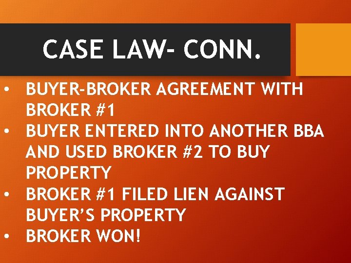 CASE LAW- CONN. • BUYER-BROKER AGREEMENT WITH BROKER #1 • BUYER ENTERED INTO ANOTHER
