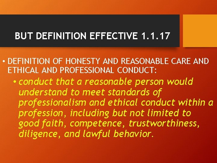 BUT DEFINITION EFFECTIVE 1. 1. 17 • DEFINITION OF HONESTY AND REASONABLE CARE AND