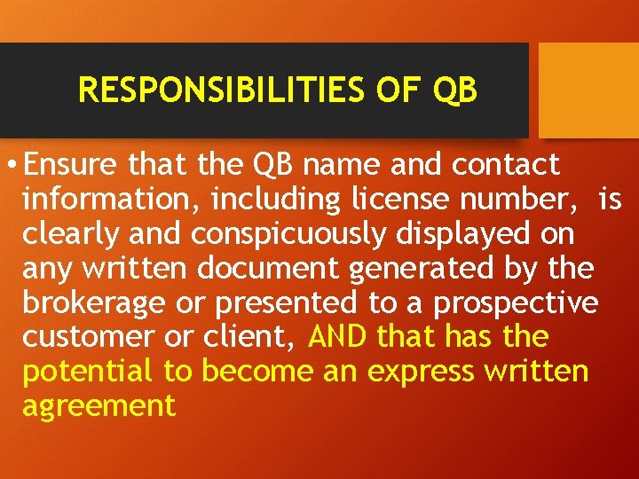 RESPONSIBILITIES OF QB • Ensure that the QB name and contact information, including license