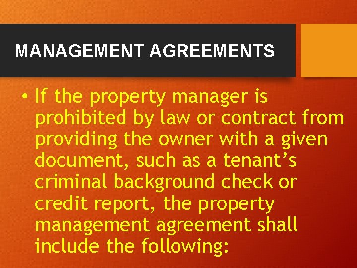 MANAGEMENT AGREEMENTS • If the property manager is prohibited by law or contract from