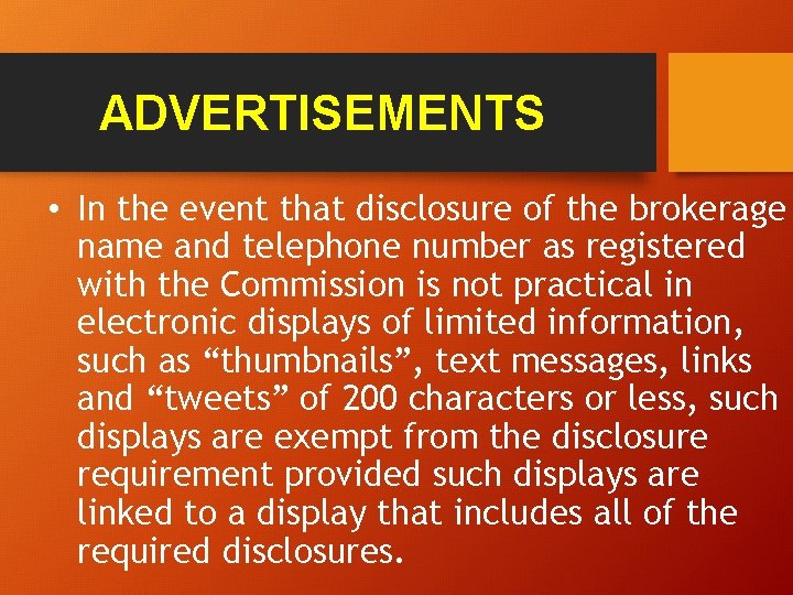 ADVERTISEMENTS • In the event that disclosure of the brokerage name and telephone number