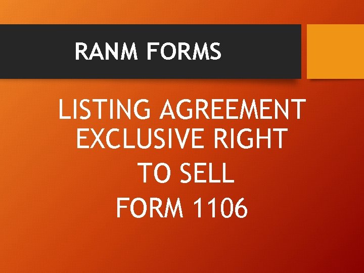 RANM FORMS LISTING AGREEMENT EXCLUSIVE RIGHT TO SELL FORM 1106 