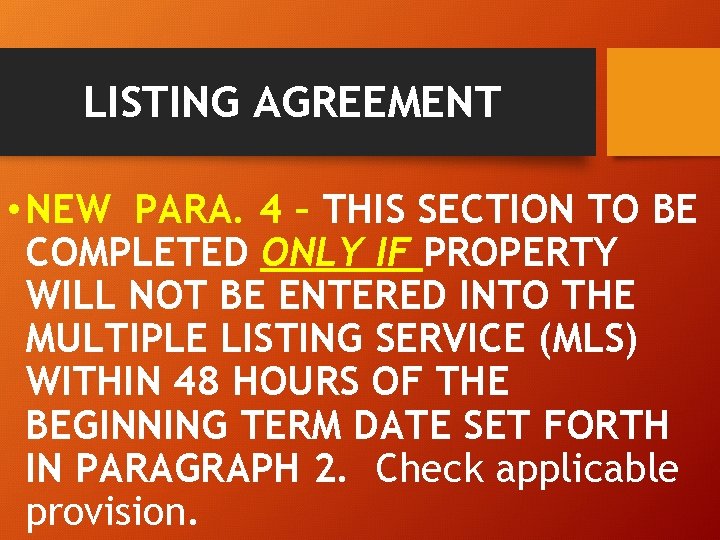 LISTING AGREEMENT • NEW PARA. 4 – THIS SECTION TO BE COMPLETED ONLY IF