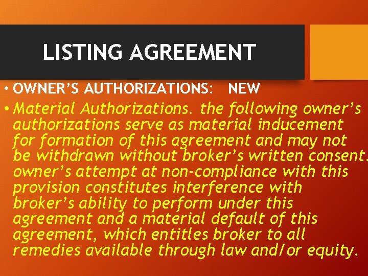 LISTING AGREEMENT • OWNER’S AUTHORIZATIONS: NEW • Material Authorizations. the following owner’s authorizations serve