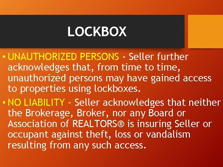 LOCKBOX • UNAUTHORIZED PERSONS - Seller further acknowledges that, from time to time, unauthorized