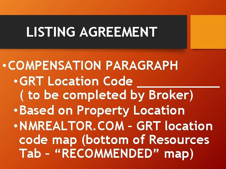 LISTING AGREEMENT • COMPENSATION PARAGRAPH • GRT Location Code ______ ( to be completed