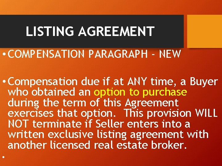 LISTING AGREEMENT • COMPENSATION PARAGRAPH - NEW • Compensation due if at ANY time,