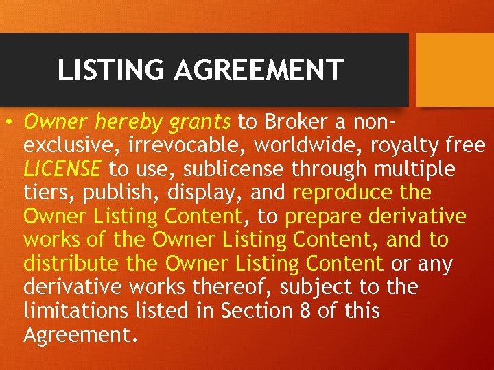 LISTING AGREEMENT • Owner hereby grants to Broker a nonexclusive, irrevocable, worldwide, royalty free