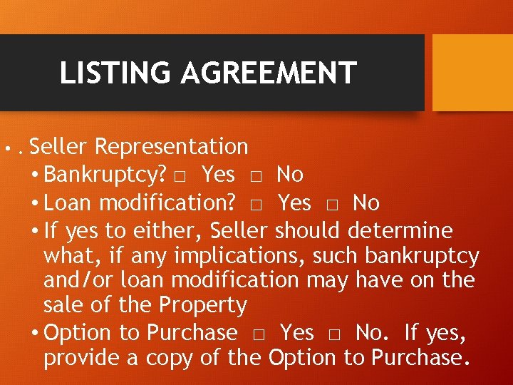 LISTING AGREEMENT • . Seller Representation • Bankruptcy? □ Yes □ No • Loan