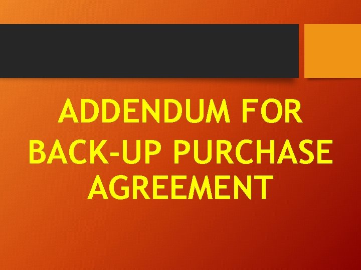 ADDENDUM FOR BACK-UP PURCHASE AGREEMENT 