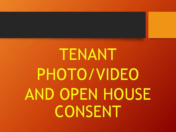 TENANT PHOTO/VIDEO AND OPEN HOUSE CONSENT 