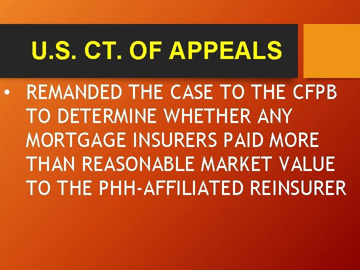 U. S. CT. OF APPEALS • REMANDED THE CASE TO THE CFPB TO DETERMINE