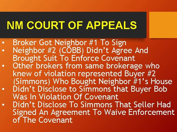 NM COURT OF APPEALS • Broker Got Neighbor #1 To Sign • Neighbor #2