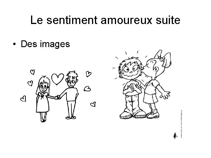 Le sentiment amoureux suite • Des images 