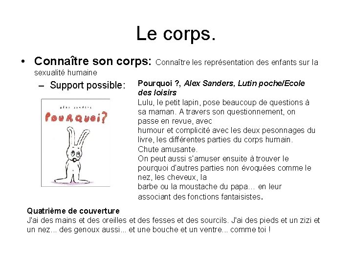 Le corps. • Connaître son corps: Connaître les représentation des enfants sur la sexualité