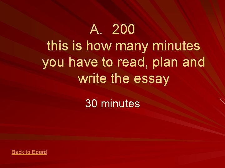 A. 200 this is how many minutes you have to read, plan and write