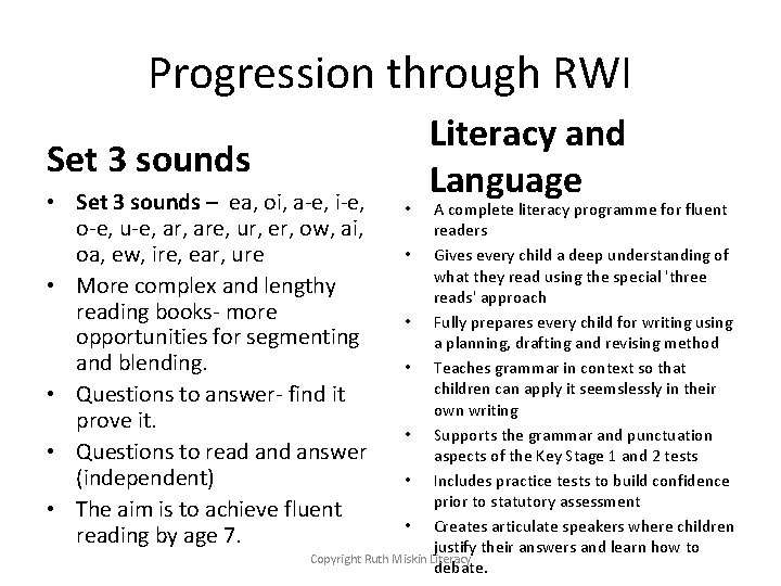 Progression through RWI Set 3 sounds • Set 3 sounds – ea, oi, a-e,