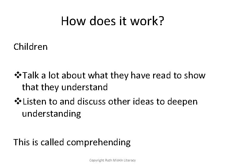 How does it work? Children v. Talk a lot about what they have read