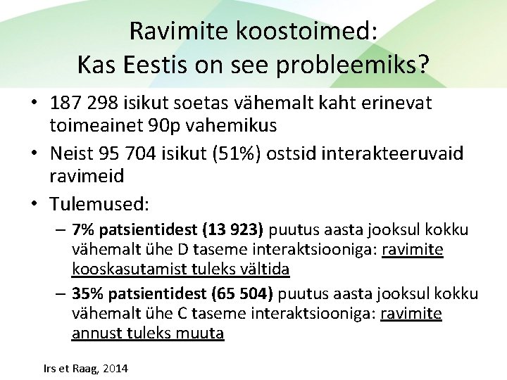 Ravimite koostoimed: Kas Eestis on see probleemiks? • 187 298 isikut soetas vähemalt kaht